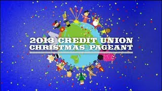 2013 Credit Union Christmas Pageant [upl. by Assiled]