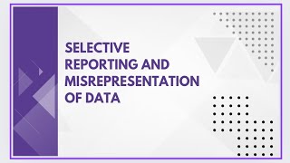 Selective reporting and misrepresentation of data [upl. by Butch]